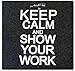 A+ Images, Inc. Keep Calm and Show Your Work Ladies Printed T-Shirt