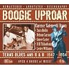 Boogie Uproar: Texas Blues and R&B 1947-1954