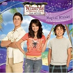 Wizards of Waverly Place: The Movie: Magical Mistake