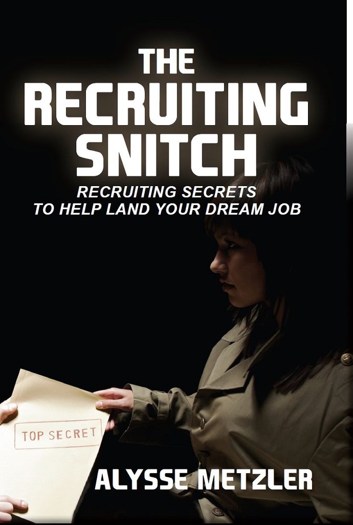 The Recruiting Snitch: Recruiting secrets to help land your dream ... The Recruiting Snitch: Recruiting secrets to help land your dream ...