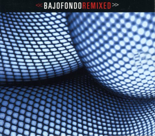 CD-Charts  Music : Bajofondo Remixed
