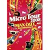 Micro Tour 2008 MAX OUT Documentary [DVD]