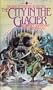 The City in the Glacier (The War of Powers: Book Two)