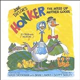 Honker the Mixed Up Mother Goose ~ June Taylor