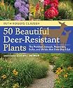 50 Beautiful Deer-Resistant Plants: The Prettiest Annuals, Perennials, Bulbs, and Shrubs that Deer Don't Eat