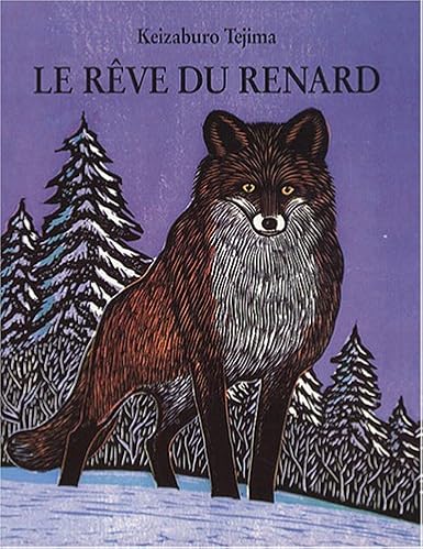Le r&ecirc;ve du renard de Keizaburo Tejima