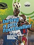 Being a pro footballer