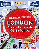 Für Eltern verboten: London: Der cool verrückte Reiseführer