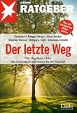 Produkt-Bild: Der letzte Weg: Tod - Begr&auml;bnis - Erbe. Alle notwendigen Ma&szlig;nahmen f&uuml;r den Todesfall