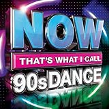 NOW That's What I Call 90s Dance
