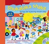 Shukalaka shake : songs for a young child's day : 4-7 years
