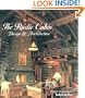The Rustic Cabin: Design & Architecture