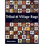 Tribal and Village Rugs: The Definitive Guide to Design, Pattern and Motif by Peter F. Stone