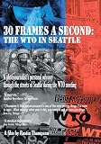 Image of 30 Frames a Second: Wto in Seattle