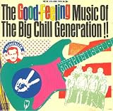 The Good Feeling Music of the Big Chill Generation!! Volume Two