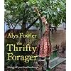 The Thrifty Forager: Living Off Your Local Landscape