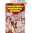 A Practical Course in Wooden Boat and Ship Building by Richard, M Van Gaasbeek