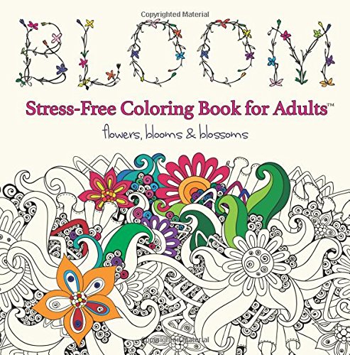 bloom adult coloring book stress free coloring books for adults