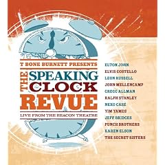 T-Bone Burnett Presents: the Speaking Cl