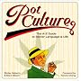 Pot Culture: The A-Z Guide to Stoner Language and Life