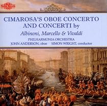 Cimarosa's Oboe Concerto; Concerti by Albinoni, Marcello & Vivaldi