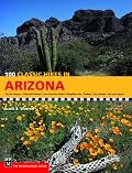 100 Classic Hikes in Arizona (100 Classic Hikes)