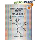 Click here to buy Phylogenetic Trees Made Easy: A How-to Manual, Third Edition by  Barry G. Hall.
