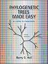 Phylogenetic Trees Made Easy: A How-to Manual, Third Edition
