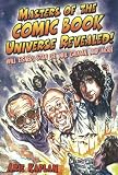 Masters of the Comic Book Universe Revealed!