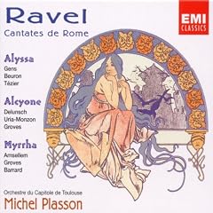 Ravel: Cantates de Rome - Alyssa, Alcyone, Myrrha