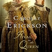Rival to the Queen | [Carolly Erickson]