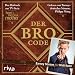 Der Bro Code: Das Hörbuch zur TV-Serie How I Met Your Mother