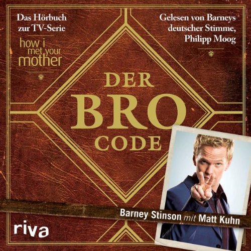 Produkt-Bild: Der Bro Code: Das H&ouml;rbuch zur TV-Serie How I Met Your Mother