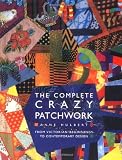 The Complete Crazy Patchwork