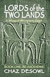 Lords Of The Two Lands: Book One: Re Ascending