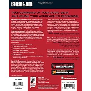Understanding Audio: Getting the Most Out of Your Project or Professional Recording Studio