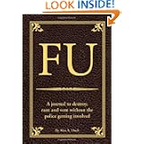 FU: The Journal to Destroy, Rant and Vent Without the Police Becoming Involved by Alex Lluch