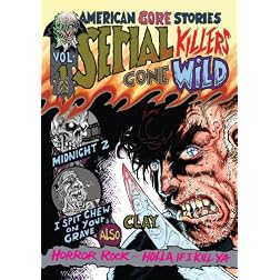 American Gore Stories Vol 1: Serial Killers Gone Wild