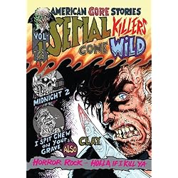 American Gore Stories Vol 1: Serial Killers Gone Wild