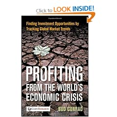 Profiting from the World's Economic Crisis: Finding Investment Opportunities by Tracking Global Market Trends