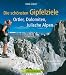  : Die sch&ouml;nsten Gipfelziele: Ortler, Dolomiten, Julische Alpen: 50 Touren in den S&uuml;dalpen