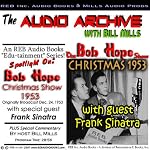 The Bob Hope Christmas Show, 1953: Comedy and Music with Hope and Sinatra Plus Special Commentary | Bill Mills