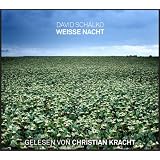 WEISSE NACHT - H�rbuch - gelesen von CHRISTIAN KRACHTvon "David Schalko"
