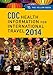 CDC Health Information for International Travel 2014: The Yellow Book