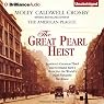 The Great Pearl Heist: London's Greatest Thief and Scotland Yard's Hunt for the World's Most Valuable Necklace