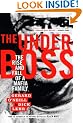 The Underboss: The Rise and Fall of a Mafia Family