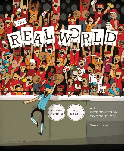 Textbook - The Real World: An Introduction to Sociology (Third Edition)