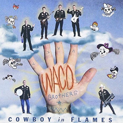 Waco Brothers - Cowboy In Flames - Zortam Music
