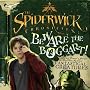 Beware the Boggart!: Jared Grace's Guide to Defense Against Fantastical Creatures (The Spiderwick Chronicles)