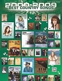 2000-2009 Best Country Songs: Piano/Vocal/Guitar [Sheet music]